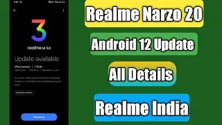 Realme Narzo 20 Android 12 Update | Full Details