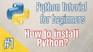 Installing python -#1 Python Tutorial for beginners