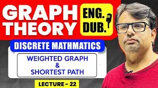 Discrete Mathematics in English | Weighted Graph & Shortest Path with Examples | By GP Sir