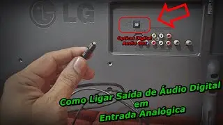 Como Ligar Saída de Áudio Digital em Entrada Comum - Ligar Saída Optica Digital em Analógica - FVM