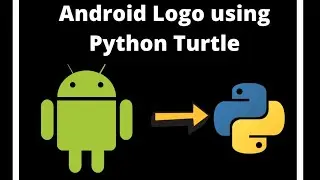 #08 Draw an Android Logo using Python Turtle