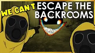 HELP! We Can't Escape the Backrooms!