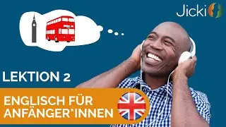 🇬🇧 Englisch lernen für Anfänger*innen (Basis Lektion 2) - Jicki Sprachduschen