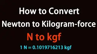 How to Convert Newton to Kilogram-force?