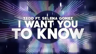 I Want You To Know - ZEDD ft. Selena Gomez (Kinetic Typography)