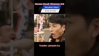 Momen Kocak Ultraman Orb & Stick Es Krim (Part 1)