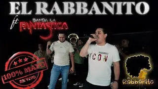 EL RABBANITO FT BANDA LA FANTASTICA  - 100% Mayo (Ando en la quema )