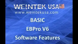 Basic V6 Features EasyBuilder Pro, Weintek EBPro Development Software