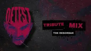 Tribute Detest - Mixed By The Resorbak [29.09.2020]