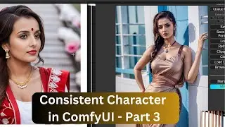 ComfyUI: Consistent Character In ComfyUI Part 3