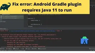 Fix Error: Android Gradle plugin requires Java 11 to run || Android Studio