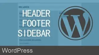 03. Header, footer y sidebar de nuestro tema