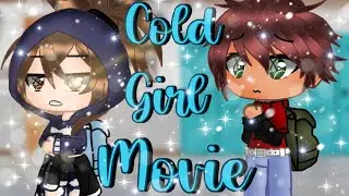 Cold Girl | A Voice Acted Gacha Movie (FIXED AUDIO) | READ DESC!! | •𝔹𝕣𝕖𝕩𝕚𝕖•