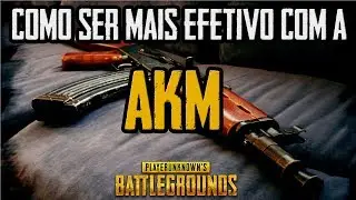 DICAS PUBG - Como jogar com a AK-47 (AKM)
