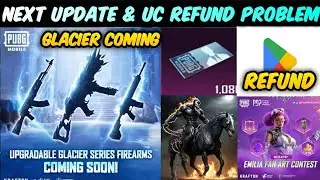 Get UC Refund 😍 Upcoming Glacier | Next character in BGMI | 3.4 Update Here | A9 Royal Passs | ICE