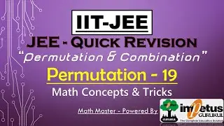 IIT JEE Permutation and Combination | Permutation - 19 | JEE Math Concept & Trick | Impetus Gurukul