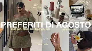 I PREFERITI DI AGOSTO 💌  serie tv, makeup, nails, skincare, accessori, vestiti & more!