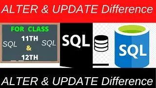 ALTER AND UPDATE DIFFERENCE IN MYSQL | SQL | XITH | XIITH | ALTER | UPDATE