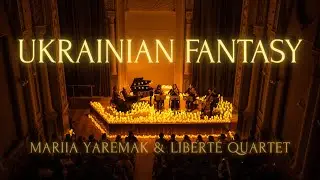 Ukrainian Fantasy — Mariia Yaremak and Liberté quartet live session
