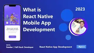 What is React Native? and Why to Choose in 2023! || Part 4