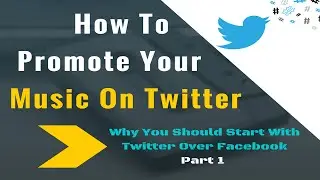 How To Promote Your Music On Twitter Part 1 : Why You Should Start With Twitter