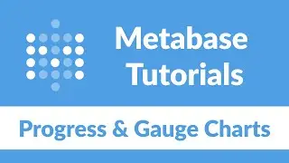 Metabase Progress & Gauge Charts