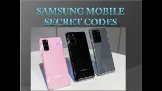 Samsung Secret Codes || Samsung Mobile Secret Codes