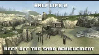 Keep Off the Sand! Achievement - Half-Life 2
