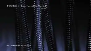 SYNC24 [ Comfortable Void ] Preview