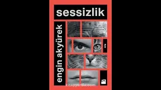 KİTAP TANITIM SOHBETİ / SESSİZLİK - ENGİN AKYÜREK