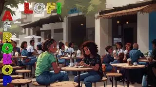 Saharan Vibes: Relaxing Afrobop Lofi Music Mix for Chill and Concentration