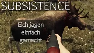 🌳Elch jagt leicht gemacht🌳SUBSISTENCE deutsch