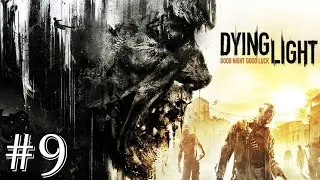 ГРЁБАННАЯ КАМЕРА ФЕЛЛОНА! - Dying Light #9