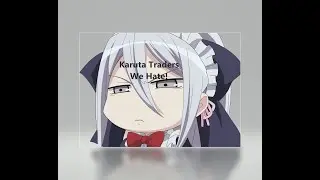 Karuta Top Ten traders we hate most!