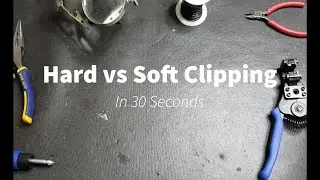 Hard vs Soft Clipping in 30 Seconds