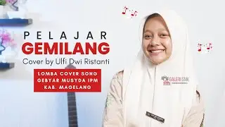 Ulfi Dwi Ristanti || Pelajar Gemilang || lomba cover song gebyar musyda PD IPM Kab. Magelang