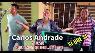Amor Prohibido/ cover / Carlos Andrade y los Brillantes Del Ritmo SI QUE SI