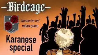 Birdcage: Karanese Special | Immersive aot perma death game #roblox #birdcage
