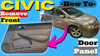 Honda Civic How to Remove Front Door Panel Removal Interior Trim 2006 2007 2008 2009 2010 2011