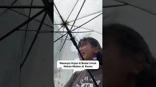 MAU MAKAN MALAM AJA HARUS MENERPA HUJAN BADAI 😭☔️🇰🇷