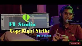 Why FL Studio Gives Us Copyright Strike In Youtube Video | Hindi Tutorial