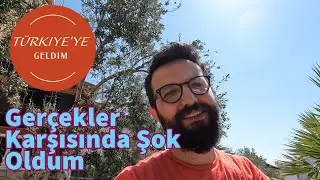 Türkiye'ye Geldim Şok Oldum