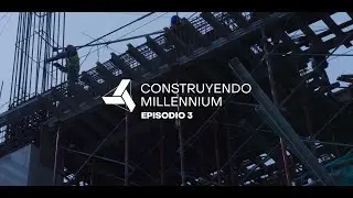 Ep.3 Construyendo Millennium