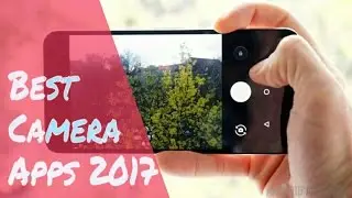 Best Camera Apps 2017 - Professional Photo Click on Android