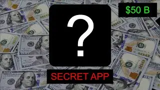 this secret app idea is worth $50 billion...