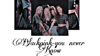 Blackpink You never Know (English) Lyrics [Translator]