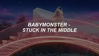BABYMONSTER - Stuck In The Middle Lyrics