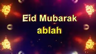Ablah Eid Mubarak Ablah,Ablah Name StatusAblah