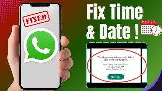 How to Fix WhatsApp “Your Phone Date Is Inaccurate” Error (2025)