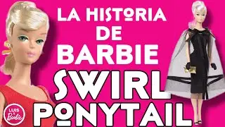 Barbie SWIRL PONYTAIL 1964 La Historia !